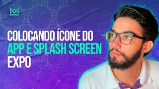 Colocando Ícone do App e Splash Screen | Expo